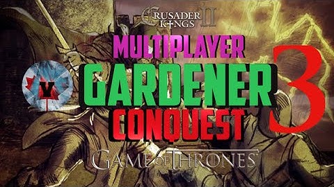 Crusader kings II, Game of Thrones: Multiplayer as House Gardener #3