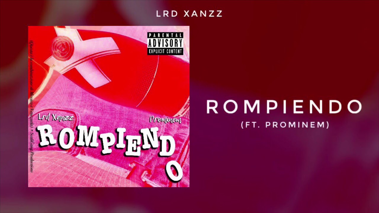 Watch Lrd Xanzz - Rompiendo ft. Prominem (Official Audio) on YouTube Watch Lrd Xanzz - Rompiendo ft. Prominem (Official Audio) on YouTube