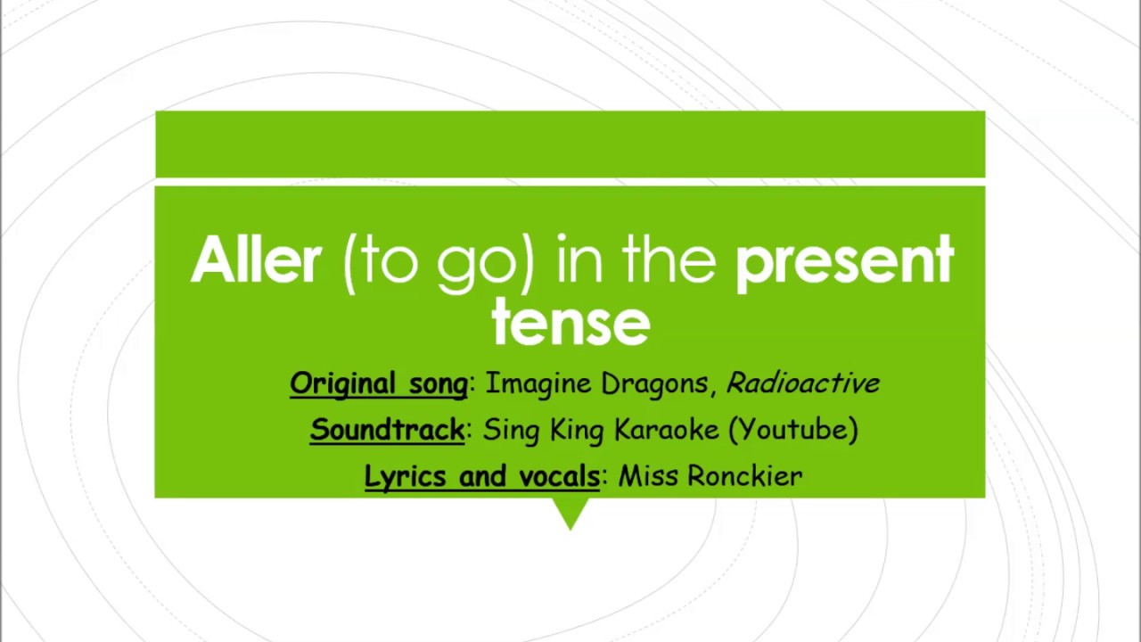 aller-song-in-the-present-tense-youtube