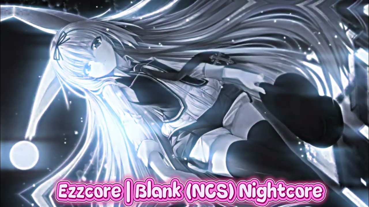 "Nightcore - Blank (NCS Release) Epic Energy Boost💥