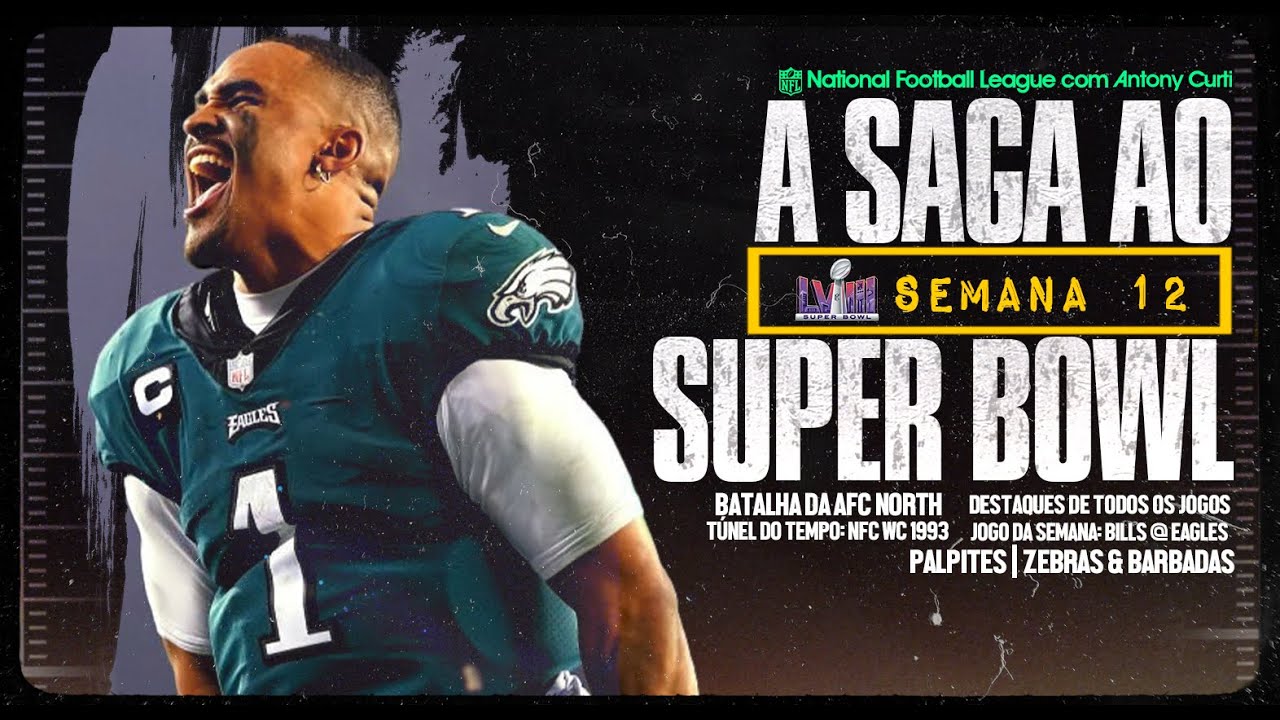 Saga ao Super Bowl, Wk 12: Eagles serão verdadeiro termômetro dos