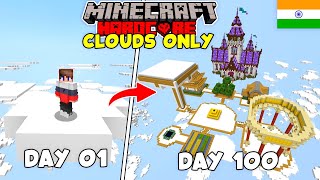 I Survived 100 Days in CLOUDS ONLY WORLD in Minecraft Hardcore (HINDI)