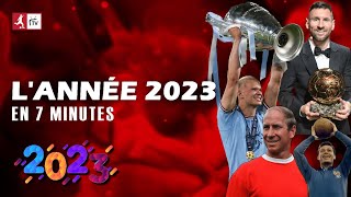 ⚽ L'ANNÉE 2023 EN 7 MINUTES !