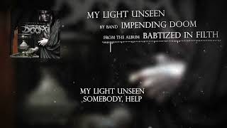 Impending Doom  My Light Unseen Lyrics Video
