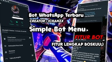 BOT WHATSAPP TERBARU 2022 🔥 TERKEREN DAN SIMPLE MENU 📥 ALL FITUR DOWNLOADER😱 ICHANZX