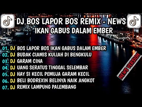 DJ BOS LAPOR BOS IKAN GABUS DALAM EMBER - UANG SERATUS TINGGAL SELEMBAR VIRAL TIKTOK TERBARU 2025 