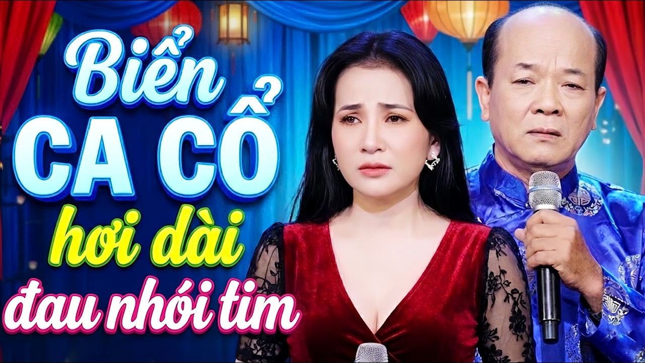 Đau Nhói Tim CA CỔ HƠI DÀI 1000 CHỮ💙PHƯƠNG CẨM NGỌC, MINH MINH TÂM Ca Cổ Cải Lương Hơi Dài💛CA CỔ HAY