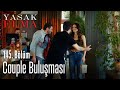 Couple buluşması - Yasak Elma 145. Bölüm