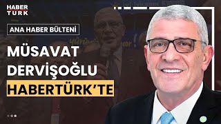 #CANLI - İYİ Parti Genel Başkanı Müsavat Dervişoğlu Habertürk'te