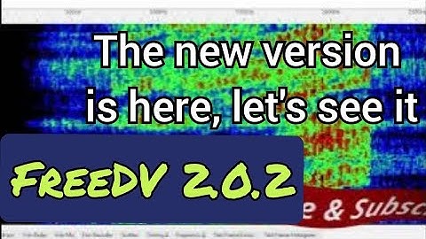 FreeDV Version 2.0.2 upgrade