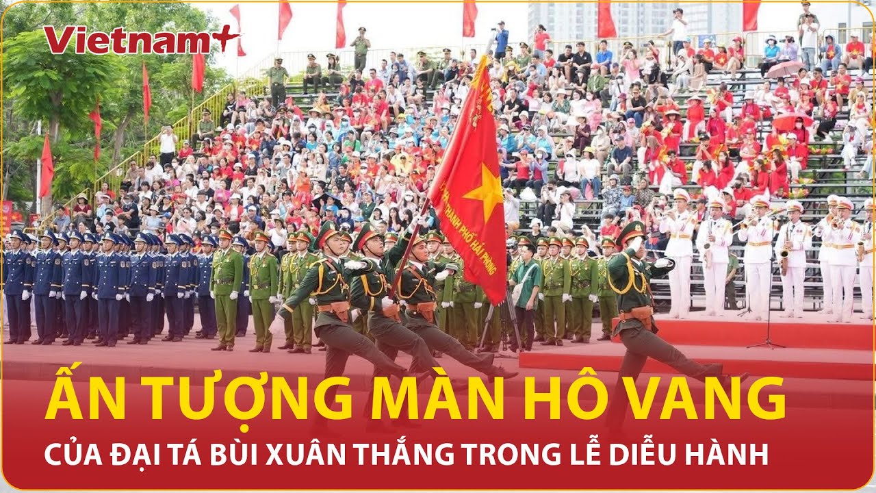 Đại tá Bùi Xuân Thắng "hô vang" ầm trời mở màn khai mạc lễ diễu hành ở Hải Phòng | VNP