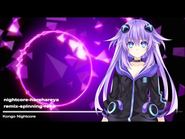 ❖『Nightcore』「~ ハレハレヤ」 ♥Remix♥「Spinning Reko」❖ class=