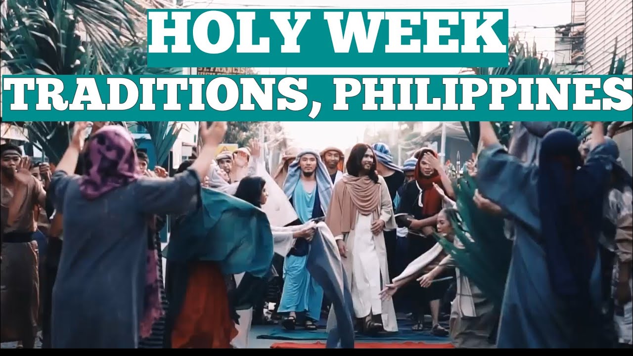 Holy Week Traditions in the Philippines YouTube