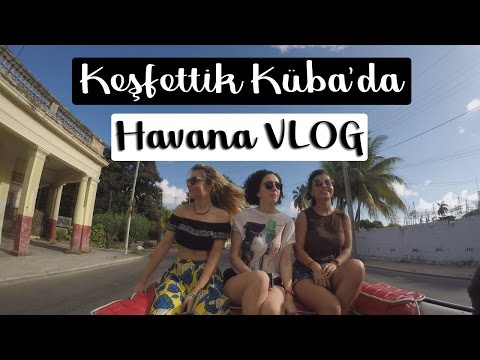 Keşfettik Küba'da - Havana VLOG