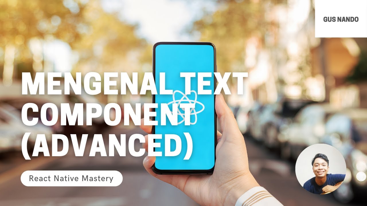 Mengenal Text Component (Advanced) - Tutorial React Native 2021 (20/54 ...