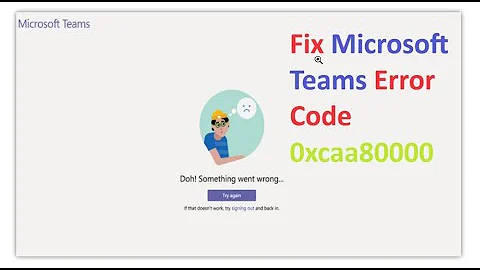 Fix Microsoft Teams Error Code 0xcaa80000 | Microsoft Teams Error 0xcaa80000