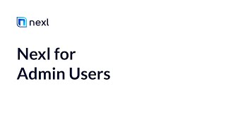 Nexl for Admin Users | Nexl Learn