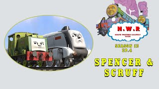 NWR Tales S13 Ep.4: Spencer & Scruff