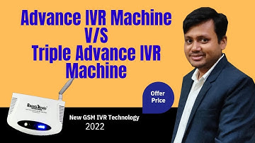 Difference between Advance IVR Machine and Triple Advance IVR Machine  |  Advance Calling Machine