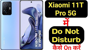How to enable Do not disturb mode in Xiaomi 11T Pro | Xiaomi 11T Pro me do not disturb kaise on kare