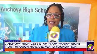 Anchovy High Gets $14M From Mobay Night Run Through Howard Ward Foundation  | TVJ Sports