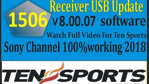How To Update 1506 receiver Software v8.00.07  Step By Step | Sony Network 100% Working 2018