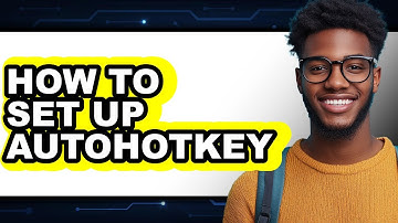 How to Set Up AutoHotkey (Full Guide)