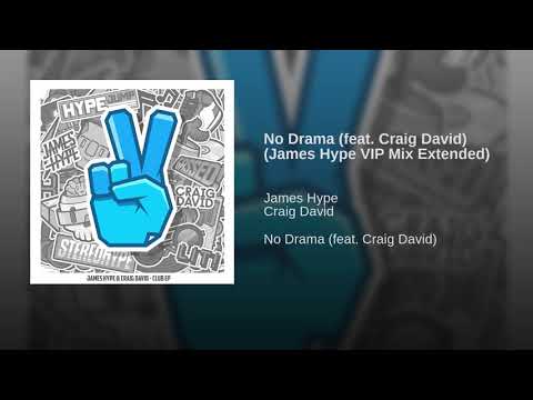Putar No Drama (feat. Craig David) [James Hype VIP Mix Extended] - James Hype