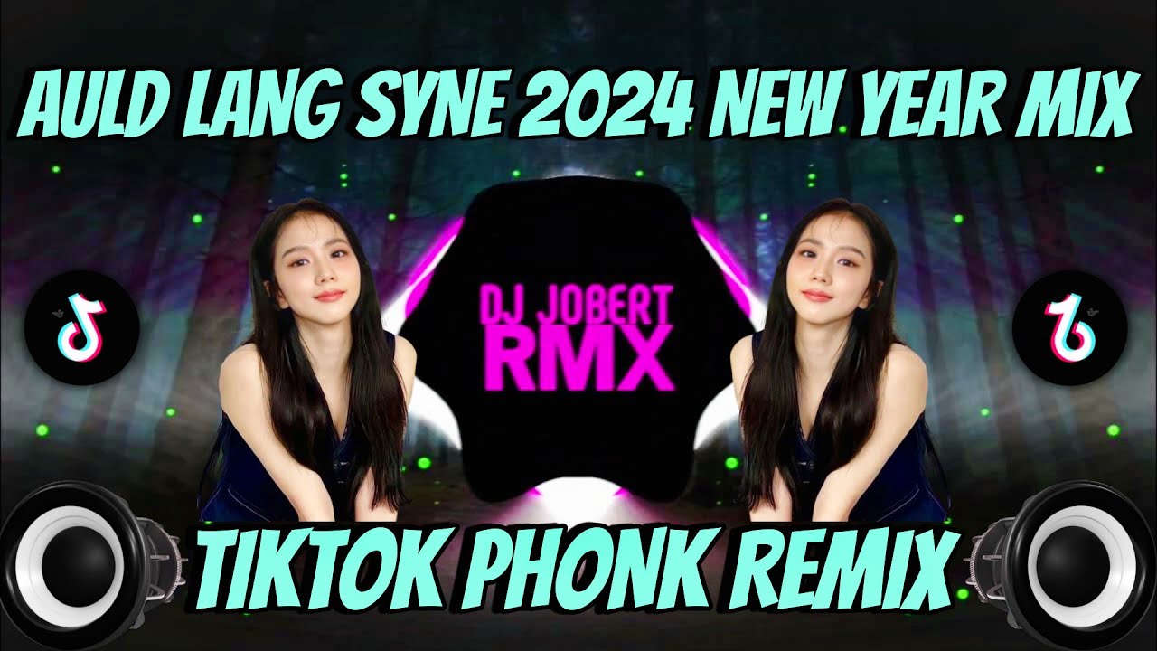 HAPPY NEW YEAR 2024 !! 🎉🎉 | AULD LANG SYNE ( PHONK REMIX ) DJ JOBERT ...