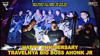 HAPPY ANNIVERSARY TRAVELNYA BIG BOSS AHONK JR BY DJ JIMMY ON THE MIX