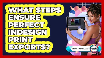 What Steps Ensure Perfect InDesign Print Exports? - Design Tool Unlocked
