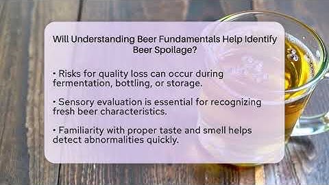 Will Understanding Beer Fundamentals Help Identify Beer Spoilage? | The Pint Guy