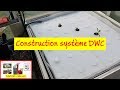 🔧 Construction d'un système DWC (culture en radeau)