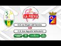 Previa C.D. La Virgen del Camino - C.D. San Agustín Valladolid