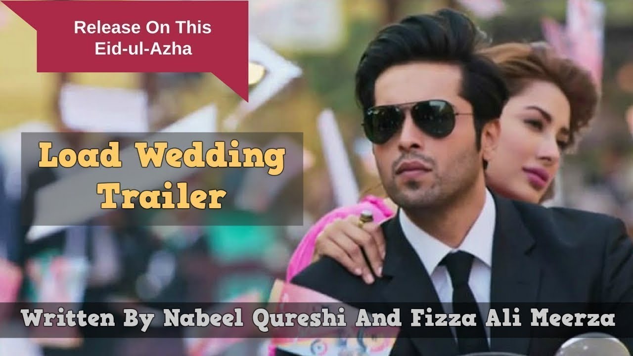 Load Wedding  Fahad Mustafa & Mehwish Hayat   2018  Trailer HD 1080