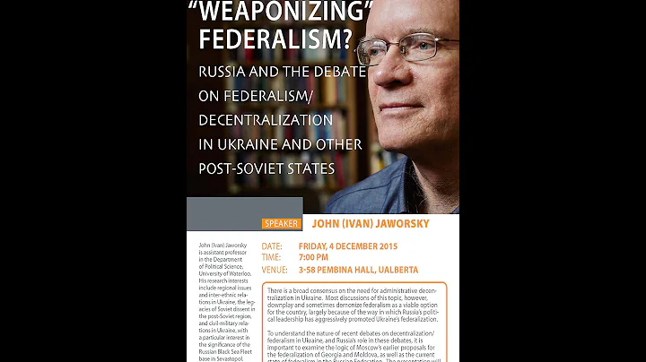 John (Ivan) Jaworsky. "Weaponizing" Federalism? Ru...