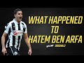 What Happened To Hatem Ben Arfa?