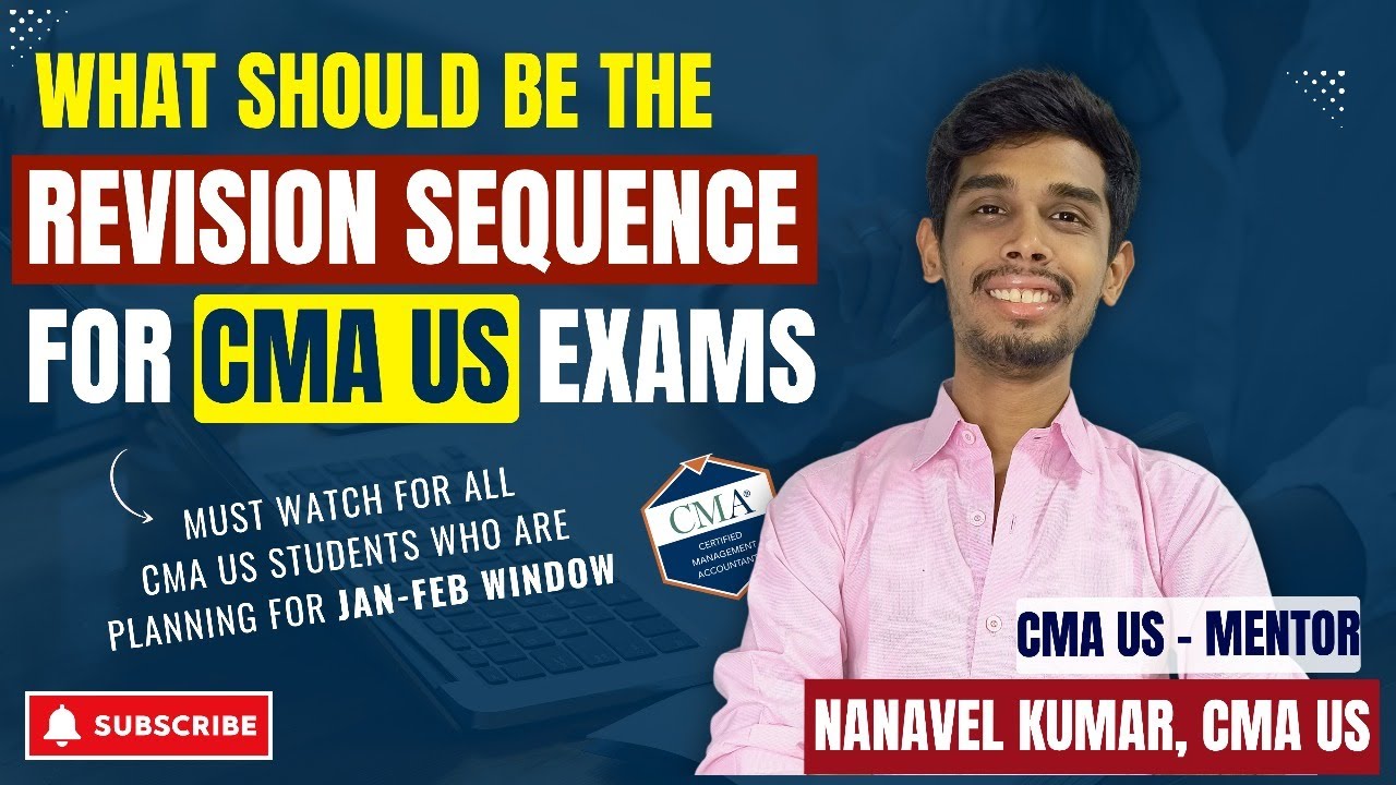 Recommended Sequence to Study CMA US Part 1 & Part 2 | Nanavel Kumar ...