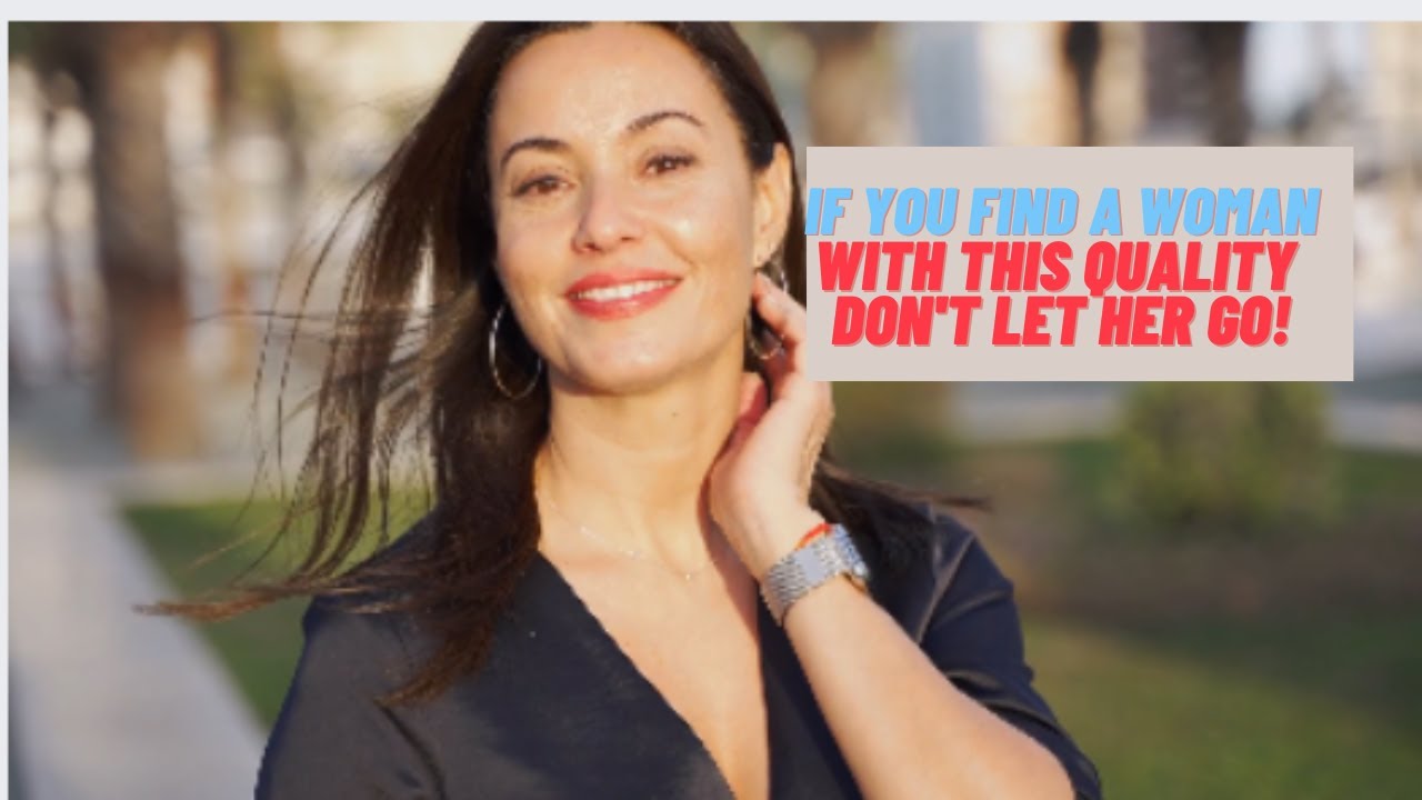 15 Qualities Every Man Should Look For In A Woman | When You Find These ...