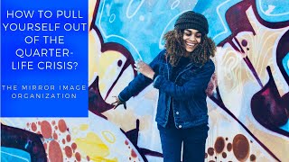 5 Ways to redirect from a Quarter-life Crisis (Part 2)