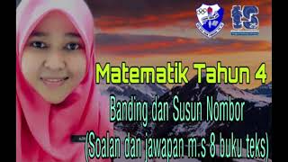 MATEMATIK TAHUN 4-BANDING & SUSUN NOMBOR (SOALAN DAN LANGKAH KERJA BUKU TEKS MUKA SURAT 8)