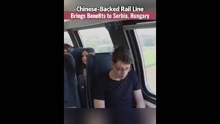 Chinese-backed #railline  Brings Benefits to #serbia , #hungary #fyp  #railway#shorts
