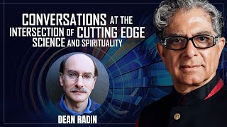 Real Magic: Entangled Minds, Supernormal and Conscious Universe : Deepak Chopra & Dean Radin