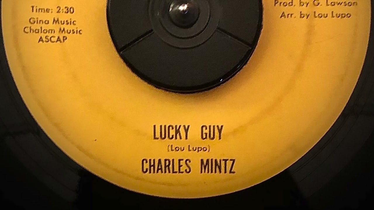 Charles Mintz - Lucky Guy - 1971 - 45rpm - YouTube