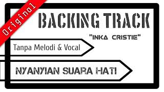 Backingtrack gitar - Inka Cristie - Nyanyian Suara Hati - Tanpa vocal dan gitar melodi