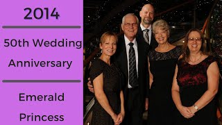 2014 | 50th Wedding Anniversary Cruise | Galveston, Texas | Emerald Princess