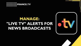 France tv  Managing Live TV alerts for news broadcasts screenshot 4