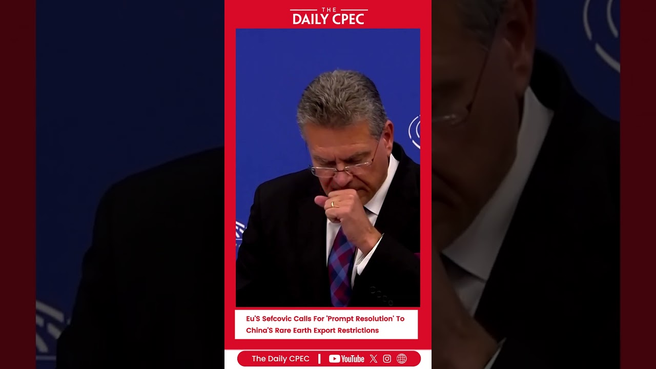 Global Supply at Risk: EU Demands Immediate Action on China’s Rare Earth Export Ban | The Daily CPEC