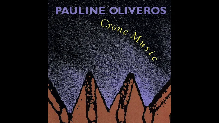 Pauline Oliveros - Crone Music (1990) FULL ALBUM