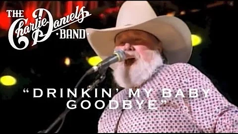 The Charlie Daniels Band - Drinkin' My Baby Goodbye (Live)